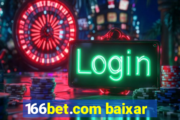 166bet.com baixar